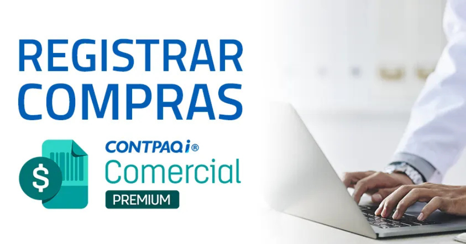 Registra las compras en CONTPAQi Comercial premium