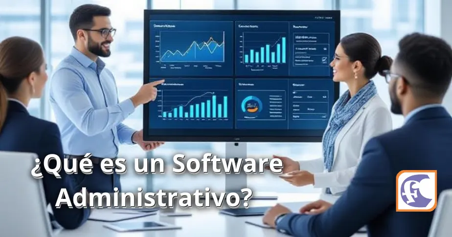 ¿Qué es un Software Administrativo? ¿Qué es un Software Administrativo?